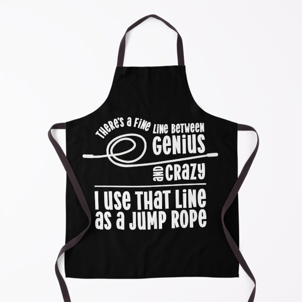 Item preview, There's a fine line between genius and crazy I use that line as a jump rope designed and sold by pnkpopcorn.