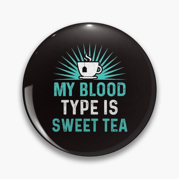 Item preview, Funny Sweet Tea My Blood Type Is Sweet Tea designed and sold by MagicSD Designs.