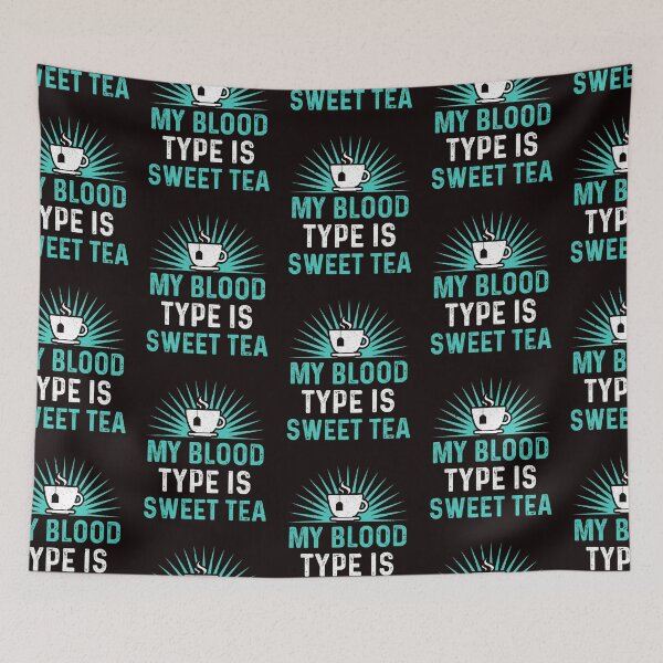 Item preview, Funny Sweet Tea My Blood Type Is Sweet Tea designed and sold by MagicSD Designs.