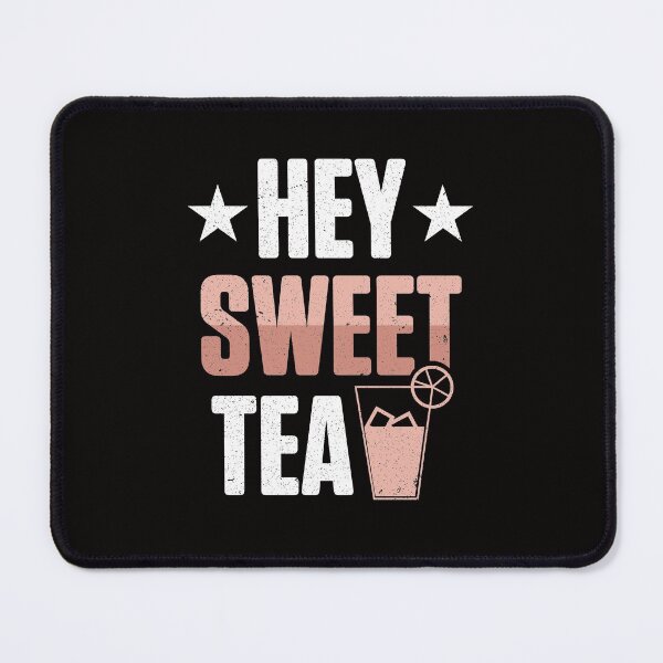 Item preview, Funny Sweet Tea Hey Sweet Tea designed and sold by MagicSD Designs.