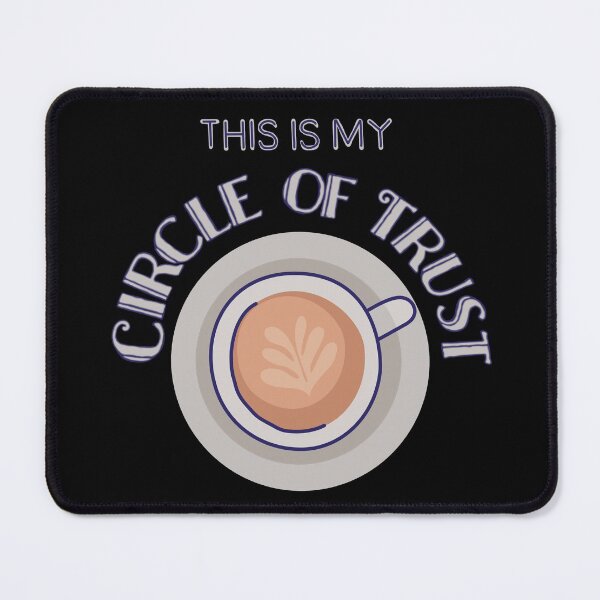Item preview, Circle Of Trust Coffee Funny designed and sold by Life Is Beautiful.