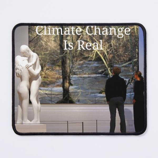 Item preview, Climate Change Is Real designed and sold by CapeCodGiftShop.