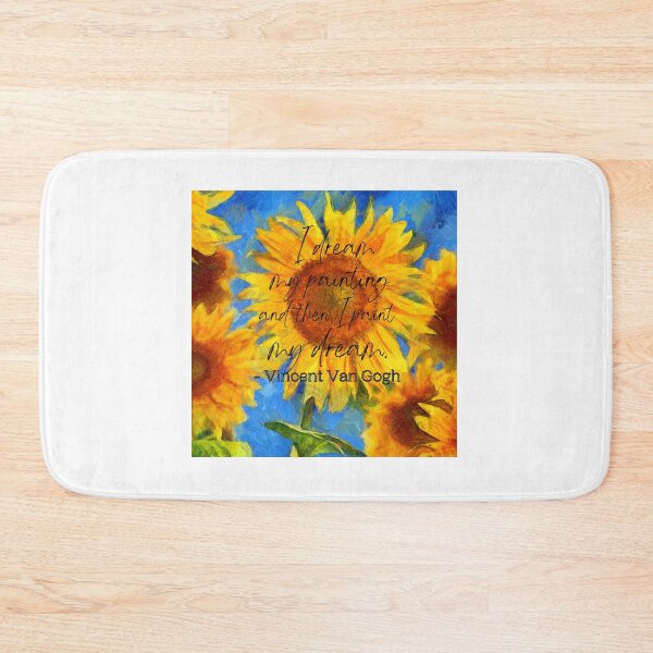 Item preview, I dream my painting and then I paint my dream - sunflowers, van gogh designed and sold by designsbyreaia.