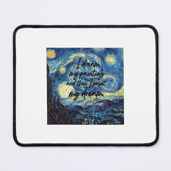 Item preview, I dream my painting and then I paint my dream -starry night, van gogh designed and sold by designsbyreaia.