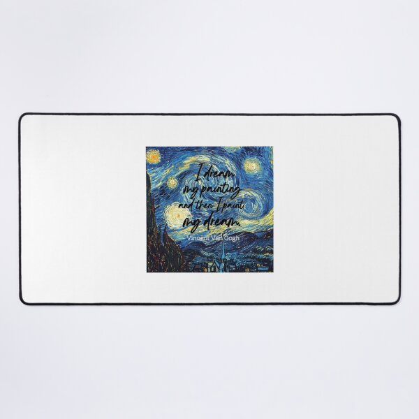 Item preview, I dream my painting and then I paint my dream -starry night, van gogh designed and sold by designsbyreaia.