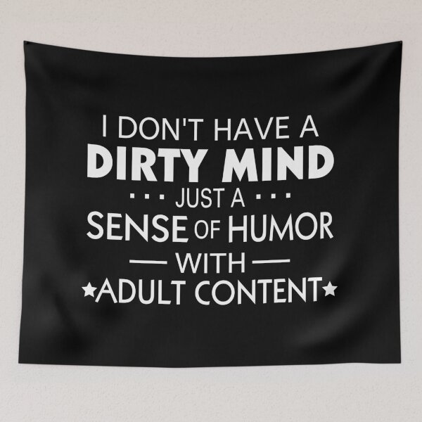 Item preview, I don't have a dirty mind just a sense of humor with adult content designed and sold by pnkpopcorn.
