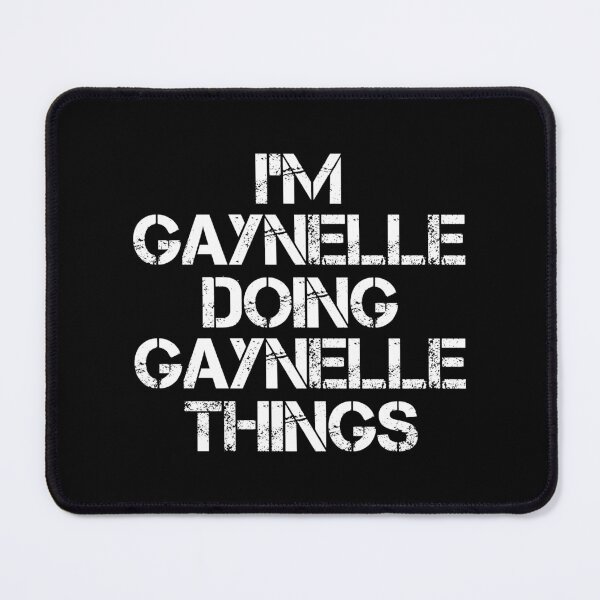 Item preview, Gaynelle Name T Shirt - I'm Gaynelle Doing Gaynelle Things Name Gift Item Tee designed and sold by chezeva.