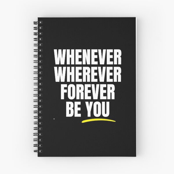 Item preview, Whenever Wherever Forever Be You designed and sold by Rusty-Gate98.