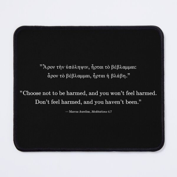 Item preview, (greek and english) Choose not to be harmed, and you won't feel harmed. Marcus Aurelius qoute designed and sold by Math Merch Design.