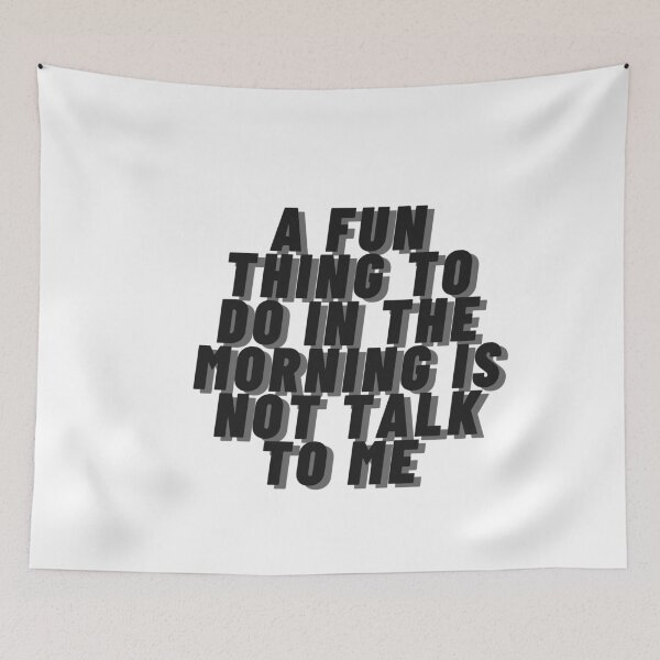 Item preview, A Fun Thing To Do In the Morning Is Not Talk To Me , Coworker Gift, Funny Shirt, Gift for Friend, Coffee Before Talkie, Coffee  designed and sold by Alexa5454.