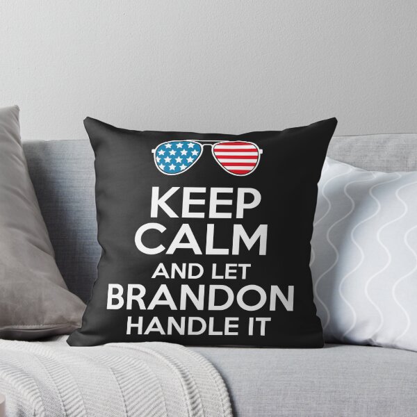 Item preview, Keep Calm and Let Brandon Handle It Funny Meme Pop Culture designed and sold by gkao.