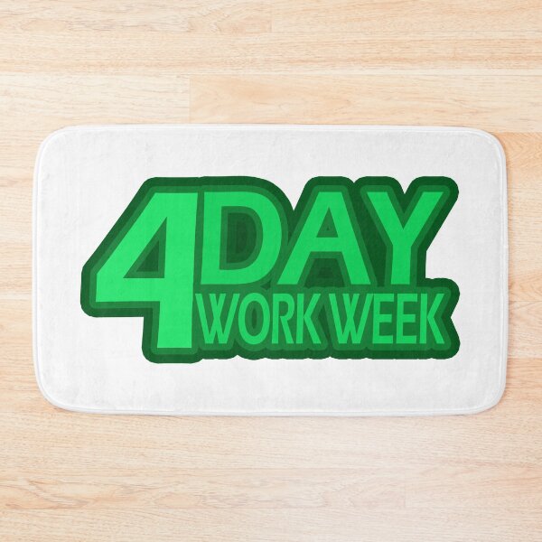 Item preview, 4 Day Work Week designed and sold by voltzandvoices.