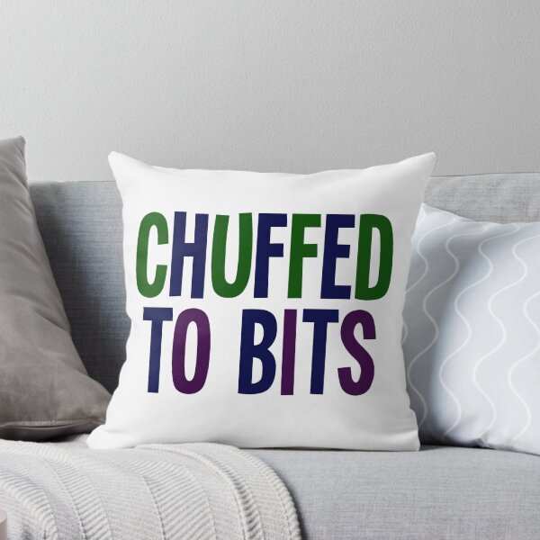 Item preview, Chuffed To Bits! Northern English Lancashire Yorkshire slang designed and sold by incurablehippie.