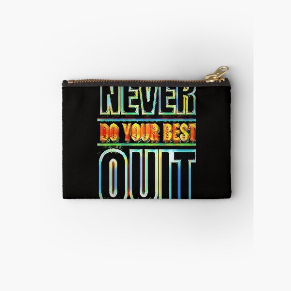 Item preview, NEVER DO YOUR BEST QUIT Funny Sarcasm designed and sold by jmed70.