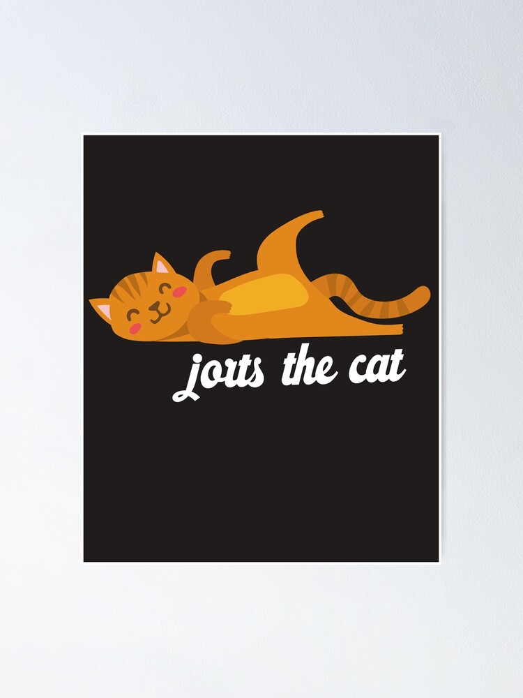 "Jorts The Cat Buttered Cats Jean Funny Meme Popular Culture" Poster