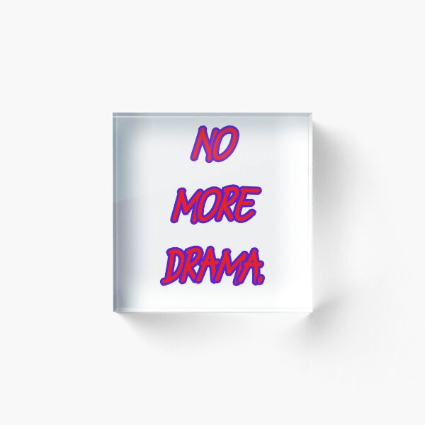 Item preview, NO MORE DRAMA designed and sold by IroniaModa.