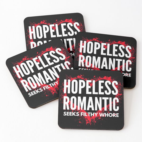 Item preview, Hopeless Romantic -  Naughty Sarcastic Funny  Adult Pick Up Humor designed and sold by Vibbin4Life33.