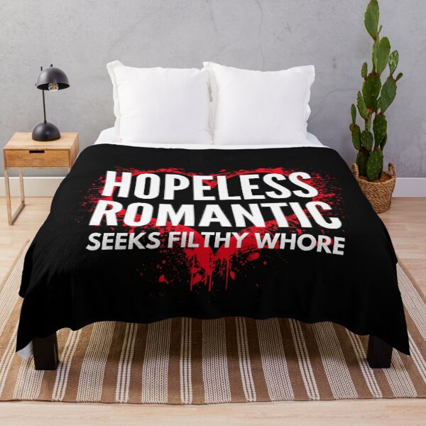 Item preview, Hopeless Romantic -  Naughty Sarcastic Funny  Adult Pick Up Humor designed and sold by Vibbin4Life33.