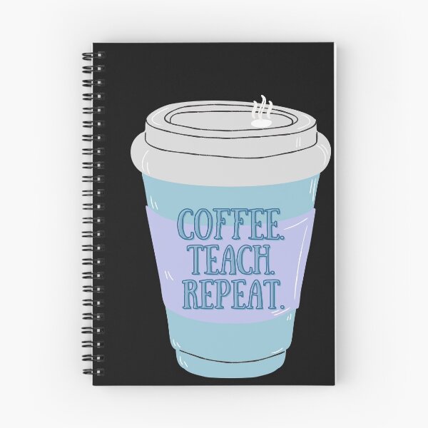Item preview, Coffee, Teach, Repeat designed and sold by BlueberryHill.