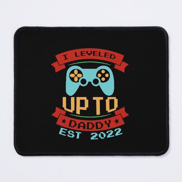 Item preview, I Leveled Up To Daddy Est 2022  designed and sold by Tawfiktyson.