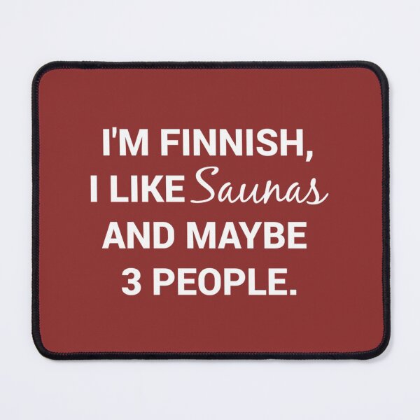 Item preview, Funny Finnish Finland Suomi Sisu I Like Saunas designed and sold by InoaShop.