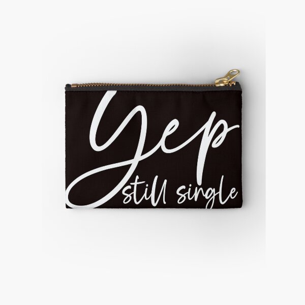 Item preview, Yep Still Single for Funny Valentine Self Love designed and sold by UniPrint4All.