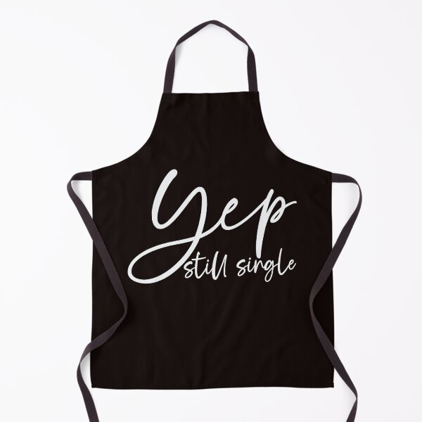 Item preview, Yep Still Single for Funny Valentine Self Love designed and sold by UniPrint4All.