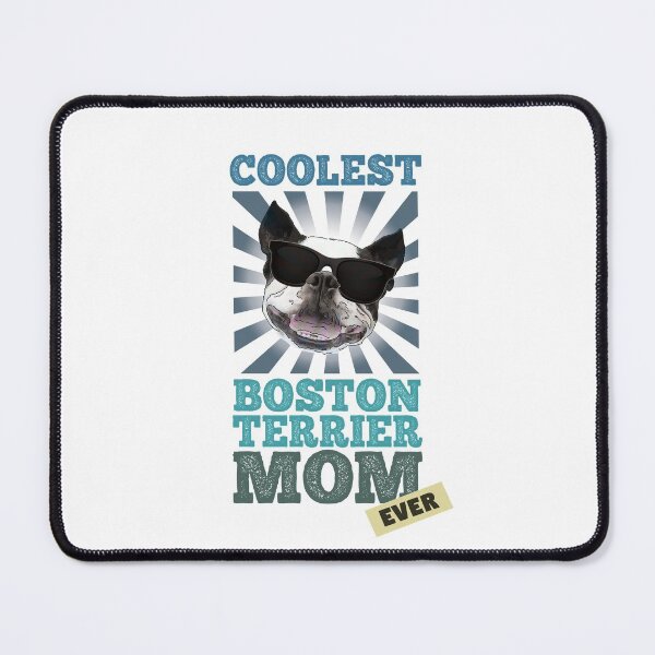 Item preview, Coolest Boston Terrier Mom Ever Dog Lover TShirt designed and sold by SunnyStreet.