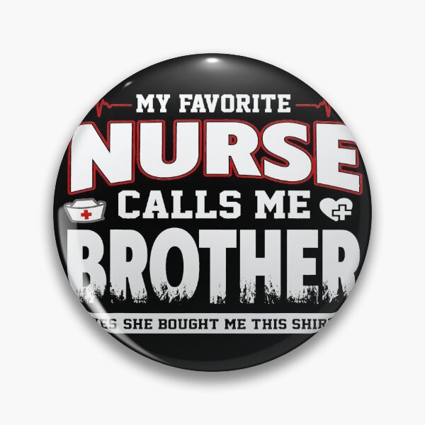 Item preview, My favorite nurse calls me brother father's day for boy son designed and sold by Andrea146.