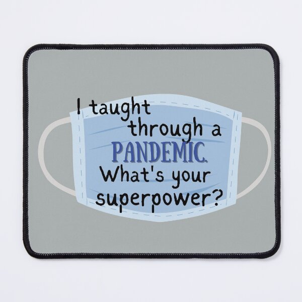Item preview, Taught Through A Pandemic designed and sold by BlueberryHill.