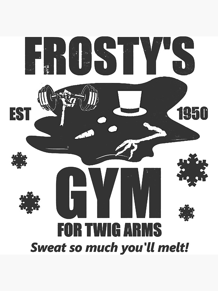 Frosty The Snowman   Frosty's Gym for Twig Arms   Poster