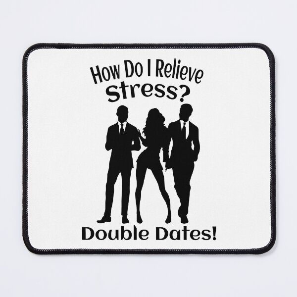 Item preview, How Do I Relieve Stress? Double Dates! Swinger Lifestyle Design designed and sold by swingersshop.