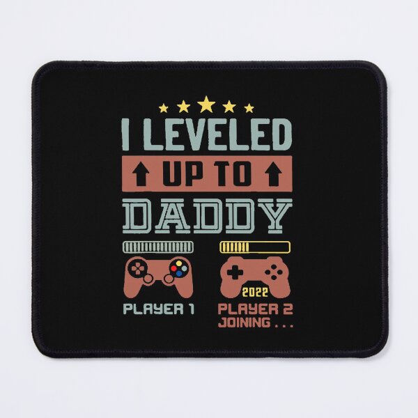Item preview, I Leveled Up To Daddy Est 2022 designed and sold by Tawfiktyson.