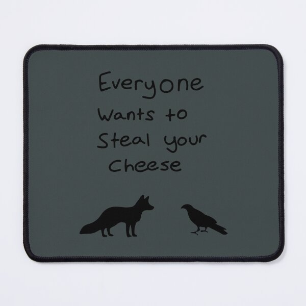 Item preview, Everyone wants to steal your cheese designed and sold by Kaliadesign.