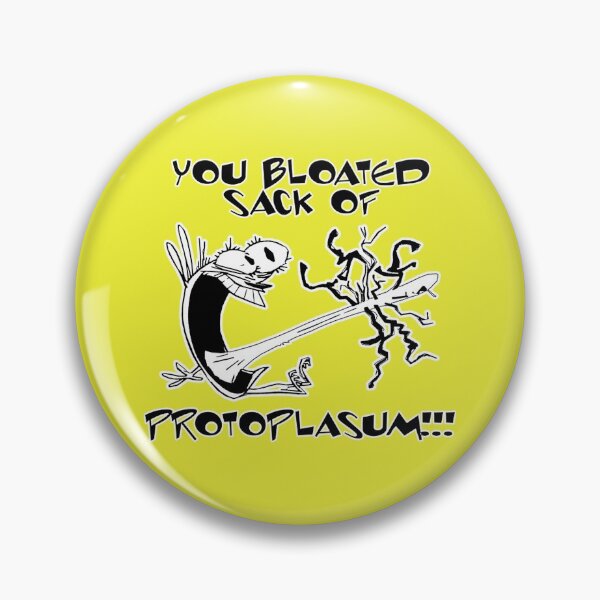 Item preview, You Bloated Sack Of Protoplasum!  designed and sold by Egregious287.