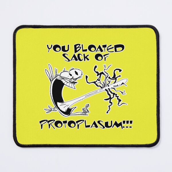 Item preview, You Bloated Sack Of Protoplasum!  designed and sold by Egregious287.