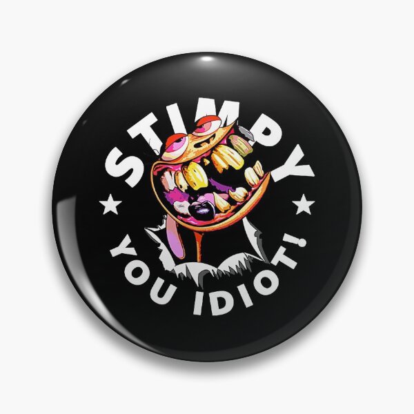 Item preview, Stimpy, you idiot!  designed and sold by Egregious287.