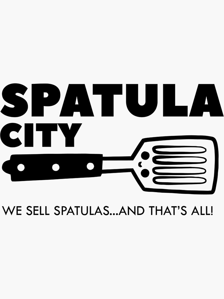 "Spatula City! " Sticker by YesYesYallA Redbubble