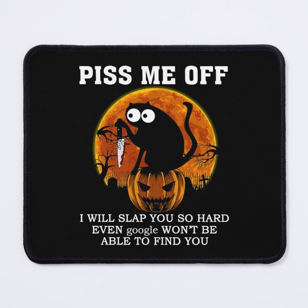 Item preview, Piss Me Off I Will Slap You So Hard Funny Cat Halloween designed and sold by LemonMuMu.