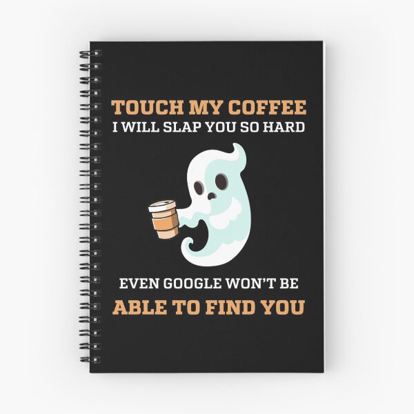 Item preview, Touch My Coffee I Will Slap You So Hard Even Google Won_t Be Able To Find You Funny Halloween G designed and sold by LemonMuMu.