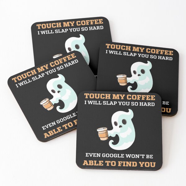 Item preview, Touch My Coffee I Will Slap You So Hard Even Google Won_t Be Able To Find You Funny Halloween G designed and sold by LemonMuMu.
