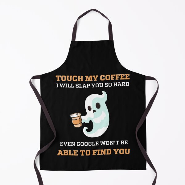 Item preview, Touch My Coffee I Will Slap You So Hard Even Google Won_t Be Able To Find You Funny Halloween G designed and sold by LemonMuMu.