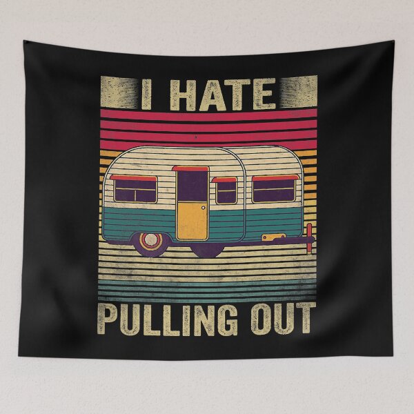 Item preview, Camping I Hate Pulling Out Vintage Camper Travel Trailer designed and sold by gonzalogranados.
