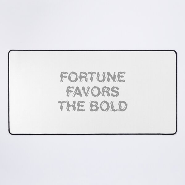 Item preview, Fortune Favors The Bold  designed and sold by Zaveroa.