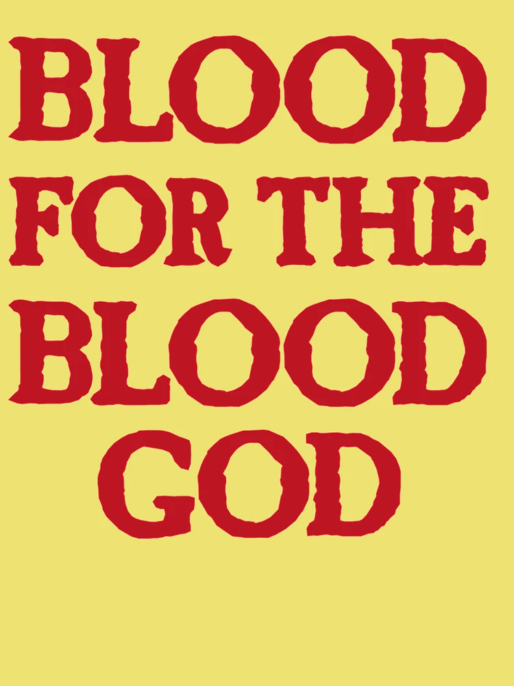 Blood For The Blood God