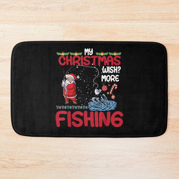 Item preview, My Christmas Wish More Fishing Merry Fishmas designed and sold by abbottdominic.
