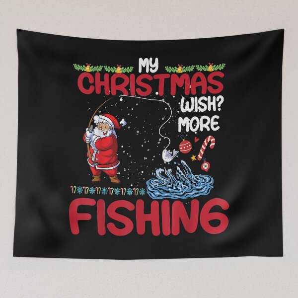 Item preview, My Christmas Wish More Fishing Merry Fishmas designed and sold by abbottdominic.