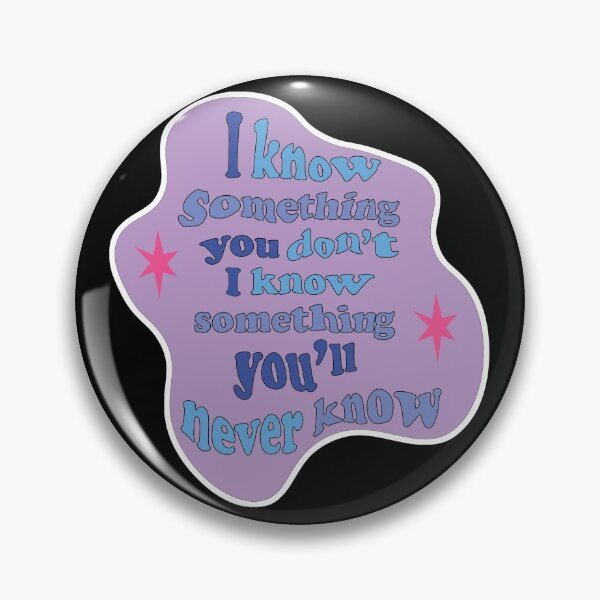 Item preview, I Know Something You Don't I Know Something You'll Never Know designed and sold by jennamcasey.