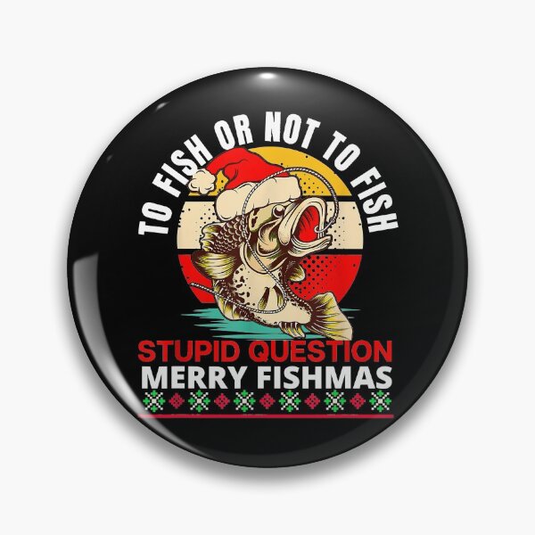 Item preview, Merry Fishmas To Fish Or Not To Fish Stupid Question  designed and sold by abbottdominic.