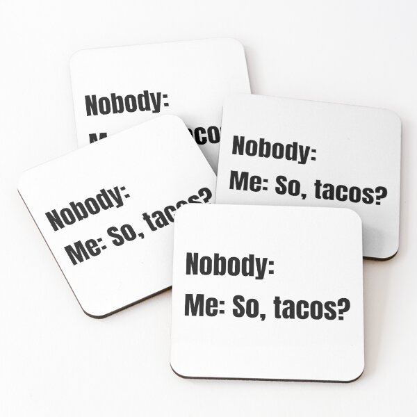 Item preview, Funny Tacos Nobody Meme for Taco Lovers Taco Tuesday designed and sold by CuddleStore.